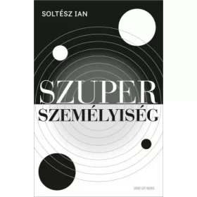 SOLTÉSZ IAN-SZUPERSZEMÉLYISÉG