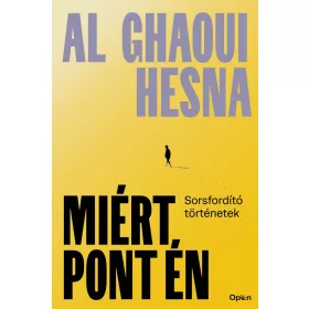 AL GHAOUI HESNA-MIÉRT PONT ÉN - SORSFORDÍTÓ TÖRTÉNETEK